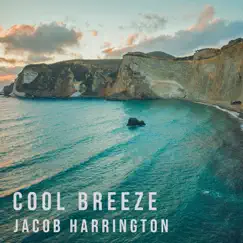 Cool Breeze - Single by Jacob Harrington album reviews, ratings, credits
