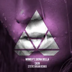 Skin (Steve Brian Remix) [feat. Siena Bella] - Single by MIMO album reviews, ratings, credits