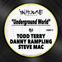 Underground World (feat. Danny Rampling) - EP by Todd Terry album reviews, ratings, credits