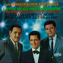 La Combinación Perfecta by Tito Puente, Gilberto Monroig & Radhames Reyes Alfau album reviews, ratings, credits