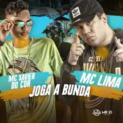 Joga a Bunda - Single by Mc Xavier do CDR & Mc Lima album reviews, ratings, credits