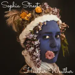 Heather Weather - Single by Sophia Street album reviews, ratings, credits