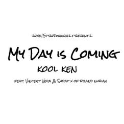 My Day Is Coming (feat. Vincent Vega & Sadat X) Song Lyrics