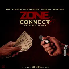 Zone Connect by Zaytoven, Yung LA & OJ da Juiceman album reviews, ratings, credits
