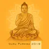 Guru Purnima 2019: Best Buddhist Music, Birthday Celebration, Buddha Chill Bar Oriental Grooves album lyrics, reviews, download