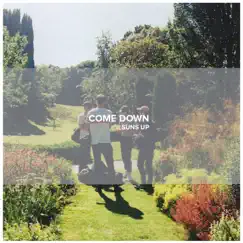 Come Down - EP by Suns Up album reviews, ratings, credits