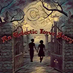 An Eclectic Love Story by Bradster X album reviews, ratings, credits