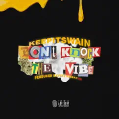 Don't Knock the Vibe - Single by KeepitSwain album reviews, ratings, credits