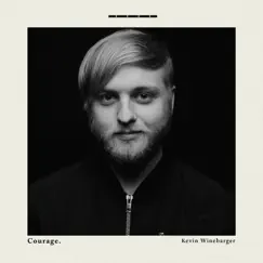 Courage - EP by Kevin Winebarger album reviews, ratings, credits