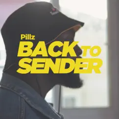 Back to Sender - Single by Pillz album reviews, ratings, credits