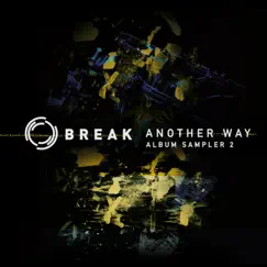 Another Way (Album Sampler 2) - EP by Break album reviews, ratings, credits