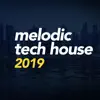 Melodic Tech House 2019 album lyrics, reviews, download