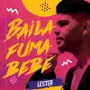 Baila, Fuma, Bebe - Single album lyrics, reviews, download
