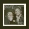 Mama - Single album lyrics, reviews, download