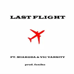 LastFlight (feat. Miakoda & Vic Varsity) Song Lyrics