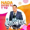 Nada Entre Tú y Yo - Single album lyrics, reviews, download