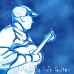 Solo Guitar by Chris Lilly album reviews, ratings, credits