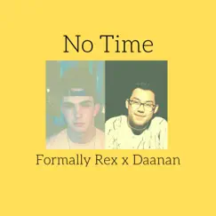 No Time (feat. Daanan) Song Lyrics