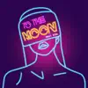 To the Moon (feat. Dya) - Single album lyrics, reviews, download