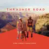 Thrasher Road (Original Motion Picture Score) album lyrics, reviews, download