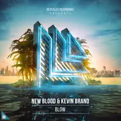 Blow - Single by New Blood & Kevin Brand album reviews, ratings, credits