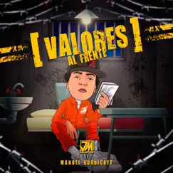 Valores Al Frente - Single by Manuel Rodriguez album reviews, ratings, credits