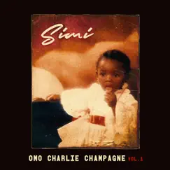 Omo Charlie Champagne, Vol. 1 by Simi album reviews, ratings, credits