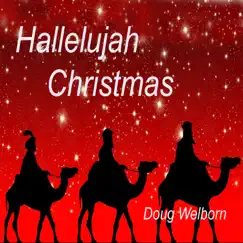 Hallelujah Christmas - Single by Doug Welborn album reviews, ratings, credits