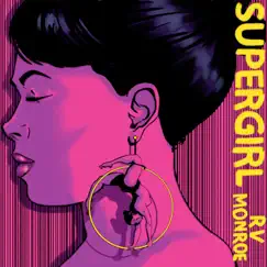 SuperGirl - Single by RV MONROE album reviews, ratings, credits