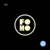 Fomo - Single album lyrics, reviews, download