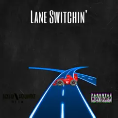 Lane Switchin' Song Lyrics