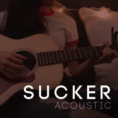 Sucker (Acoustic) Song Lyrics