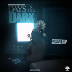 Days in the Dark - Single by Skudda G album reviews, ratings, credits