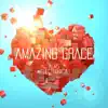 Amazing Grace - Single album lyrics, reviews, download