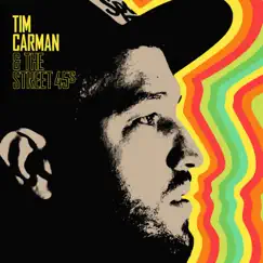 Tim Carman & The Street 45s (feat. The Street 45s) by Tim Carman album reviews, ratings, credits