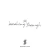 Breaking Through (feat. Jedidiah Horca) - Single album lyrics, reviews, download