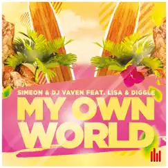 My Own World (feat. Lisa & Diggle) - Single by Simeon [CH] & DJ Vaven album reviews, ratings, credits