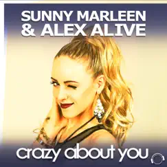 Crazy About You (Remixes) by Sunny Marleen & Alex Alive album reviews, ratings, credits