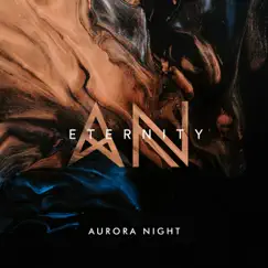 Eternity - Single by Aurora Night album reviews, ratings, credits
