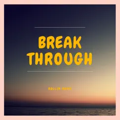 Break Through - Single by Rollin Royce album reviews, ratings, credits