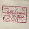 Eggs - Single album lyrics, reviews, download