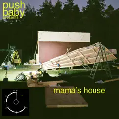 Mama's house - Single by Push baby album reviews, ratings, credits