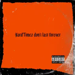 Hard Times Dont last Forever (feat. Mciver) - Single by Moneyfiend Miguel album reviews, ratings, credits