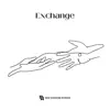 Exchange - Single album lyrics, reviews, download