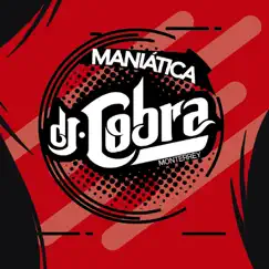 Maniatica - Single by DJ Cobra Monterrey album reviews, ratings, credits