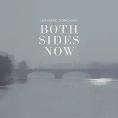 Both Sides Now - Single by Leonardo Gonçalves album reviews, ratings, credits