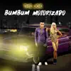 Bumbum Motorizado - Single album lyrics, reviews, download