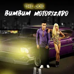 Bumbum Motorizado - Single by The Joe album reviews, ratings, credits