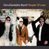 People of Love (feat. GuruGanesha Singh, Sat Kartar Singh & Gurusangat Singh) album lyrics, reviews, download