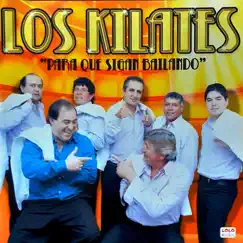 Para Que Sigan Bailando by Los Kilates album reviews, ratings, credits